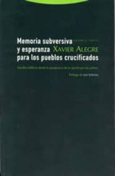memorias subversiva y esperanza para los pueblos crucificados: es tudios biblicos desde la perspectiva de la opcion por los pobres-9788481646436