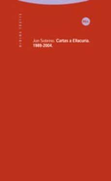 cartas a ellacuria: 1989-2004-9788481647136