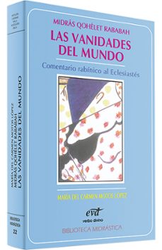 las vanidades del mundo: comentario rabinico al eclesiastes-mª carmen motos lopes-9788481694536