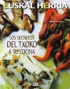 los secretos del txoko a tu cocina (2ª ed)-andoni diaz urrutia-9788482166636