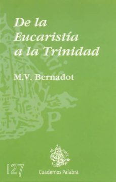 de la eucaristia a la trinidad-m.v. bernadot-9788482393636