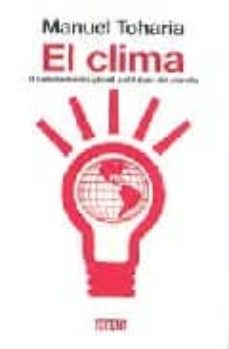 el clima: el calentamiento global y el futuro del planeta-9788483066836