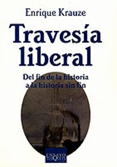 travesia liberal: del fin de la historia a la historia sin fin-9788483109236