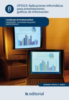 (i.b.d.)aplicaciones informaticas para presentaciones: graficas de informacion. adgd0308 - actividades de gestion administrativa-9788483647936