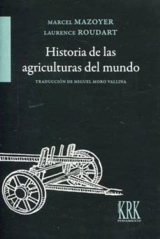 historia de las agriculturas del mundo-marcel mazoyer-laurence roudart-9788483675236