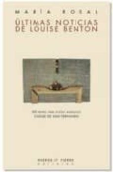 ultimas noticias de louise benton (xiii premio para poetas andalu ces ciudad de san fernando)-maria rosal-9788483746936