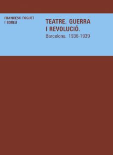 teatre de guerra i revolucio a barcelona (1936 - 1939)-9788484157236