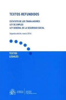 textos refundidos. estatuto de los trabajadores. ley de empleo. ley general de la seguridad social-9788484174936