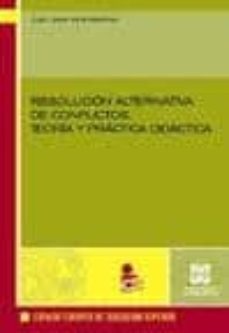 resolucion alternativa de conflictos: teoria y practica didactica-juan jose vera martinez-9788484257936