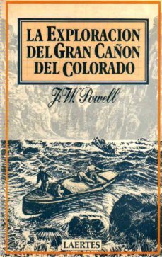 la exploracion del gran cañon del colorado-john wesley powell-9788485346936