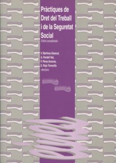practiques de dret del treball i de la seguretat social-vicente antonio martinez abascal-9788488645036