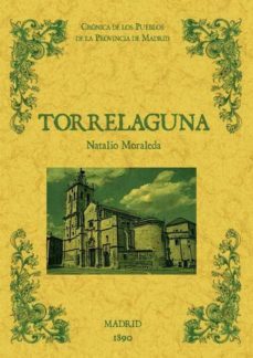 torrelaguna. biblioteca de la provincia de madrid: cronica de sus pueblos (ed. facsimil)-natalio moraleda-9788490011836