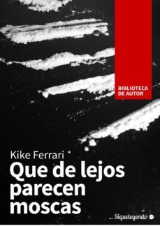 que de lejos parecen moscas (ebook)-kike ferrari-9788490073636