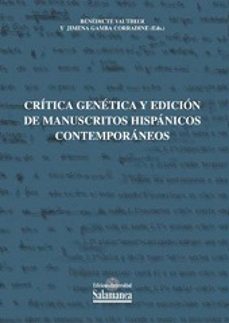 critica genetica y edicion de manuscritos hispanicos contemporane os-benedicte vauthier-jimena gamba corradine-9788490120736