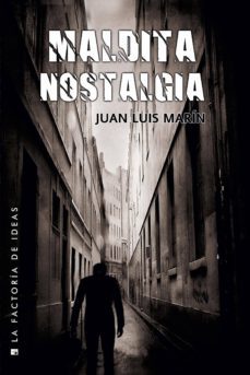 maldita nostalgia (ebook)-juan luis marin-9788490187036
