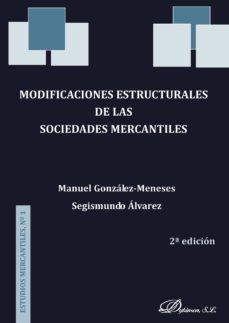 modificaciones estructurales de las sociedades mercantiles-manuel gonzalez meneses robles-segismundo alvarez-9788490316436