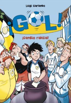 ¡gol! 21 - ¡cambio radical! (ebook)-luigi garlando-9788490430736