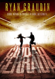 la ciudad cerrada-ryan graudin-9788490435236