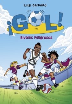¡gol! 38 - rivales peligrosos (ebook)-9788490436936