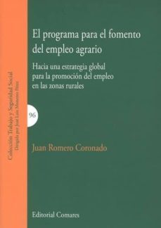 el programa para el fomento del empleo agrario-juan romero coronado-9788490453636