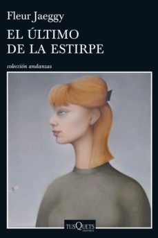 el último de la estirpe (ebook)-fleur jaeggy-9788490662236