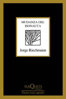 mudanza del isonauta-jorge riechmann-9788490668436