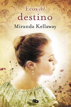 ecos del destino-miranda kellaway-9788490704936