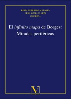 el infinito mapa de borges: (ebook)-alba saura clares-berta guerrero almagro-9788490746936