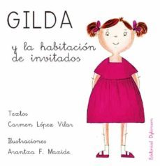 gilda y la habitacion de invitados-carmen lopez vilar-arantxa fernandez maxide-9788490854136