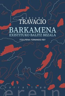 barkamena existituko balitz bezala-mariana travacio-9788491098836