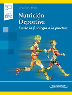 nutricion deportiva: desde la fisiologia a la practica (incluye version digital)-maria marcela gonzalez gross-9788491106036