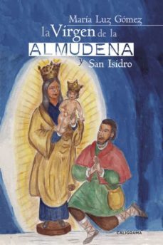 (i.b.d.) la virgen de la almudena y san isidro-maria luz gomez-9788491128236