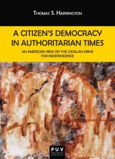 a citizen's democracy in authoritarian times (ebook)-thomas s. harrington-9788491343936