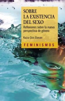 sobre la existencia del sexo-kajsa ekis ekman-9788491348436