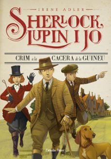 crim a la cacera de la guineu (sherlock, lupin i jo 9)-9788491370536