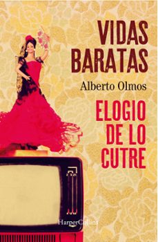  Vidas baratas: elogio de lo cutre (No ficción) (Spanish  Edition) eBook : Olmos, Alberto: Tienda Kindle
