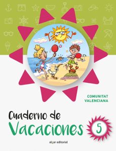 cuaderno de vacaciones 5. comunidad valenciana-9788491420736