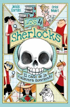 los 4 sherlocks 6. el caso de la calavera sonriente-jesus cortes-9788491427636