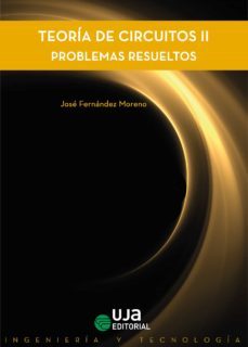 teoria de circuitos ii. problemas resueltos (ebook)-jose fernandez moreno-9788491594536