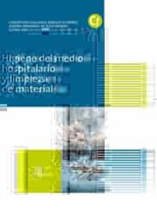 higiene del medio hospitalario y limpieza de material  ed 2017 (grado medio cuidados auxiliares de enfermeria)-9788491610236