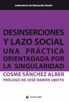 desinserciones y lazo social. una practica orientada por la singularidad (ebook)-cosme sanchez alber-9788491808336