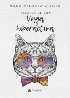 (i.b.d.) relatos de una vaga hiperactiva-nana milovea vivosa-9788491943136