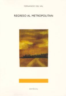 regreso al metropolitan-fernando del val-9788492476336