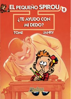 el pequeño spirou nº 2: ¿te ayudo con mi dedo?-janry tome-9788492534036