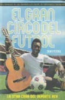 el gran circo del futbol: la otra cara del deporte rey-9788492626236
