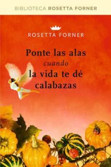 ponte las alas cuando la vida te de calabazas-9788492981236