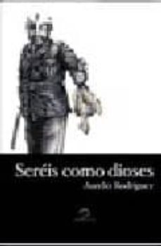sereis como dioses-9788493292836
