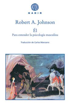 el para entender la psicologia masculina-robert, a. johnson-9788493474836