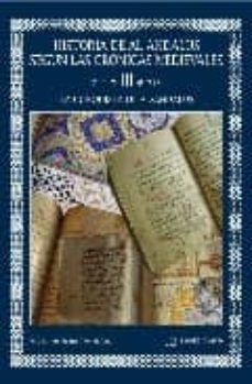 historia de al-andalus segun las cronicas medievales (vol. iii): la conquista de al-andalus-9788493559236