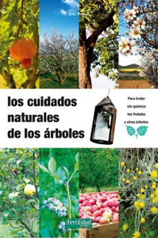 los cuidados naturales de los árboles-eric petiot-9788493630836